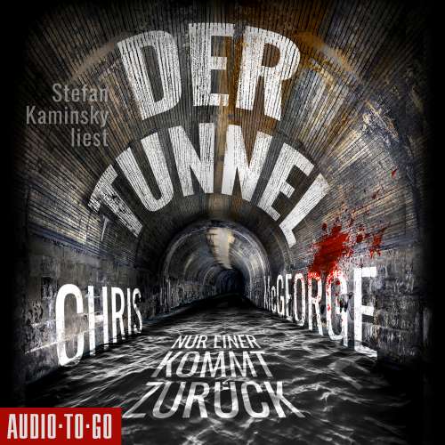 Cover von Chris McGeorge - Der Tunnel - Nur einer kommt zurück