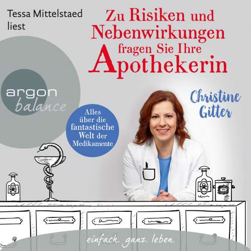 Cover von Christine Gitter - Zu Risiken und Nebenwirkungen fragen Sie Ihre Apothekerin - Alles über die fantastische Welt der Medikamente