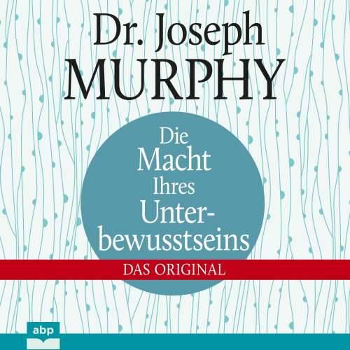 Cover von Joseph Murphy - Die Macht Ihres Unterbewusstseins - Das Original