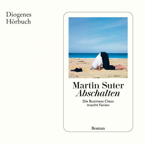 Cover von Martin Suter - Business Class - Band 5 - Abschalten - Die Business Class macht Ferien