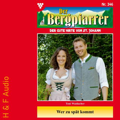 Cover von Toni Waidacher - Der Bergpfarrer - Band 346 - Wer zu spät kommt