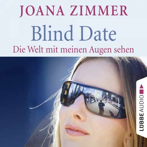 Cover von Joana Zimmer - Blind Date - Die Welt mit meinen Augen sehen