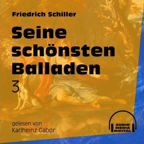 Cover von Friedrich Schiller - Seine schönsten Balladen 3