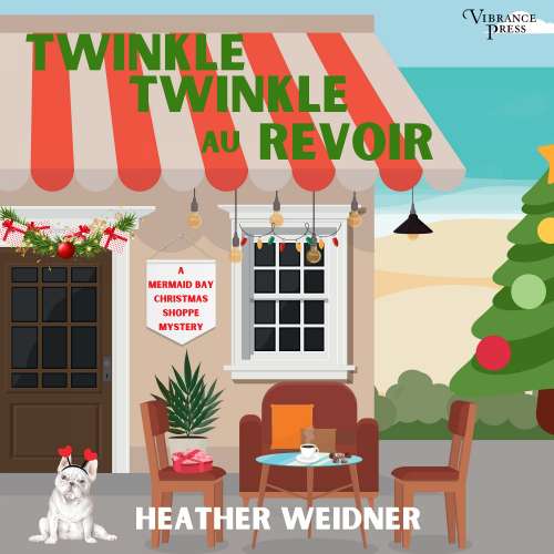 Cover von Heather Weidner - Mermaid Bay Christmas Shoppe - Book 2 - Twinkle, Twinkle Au Revoir