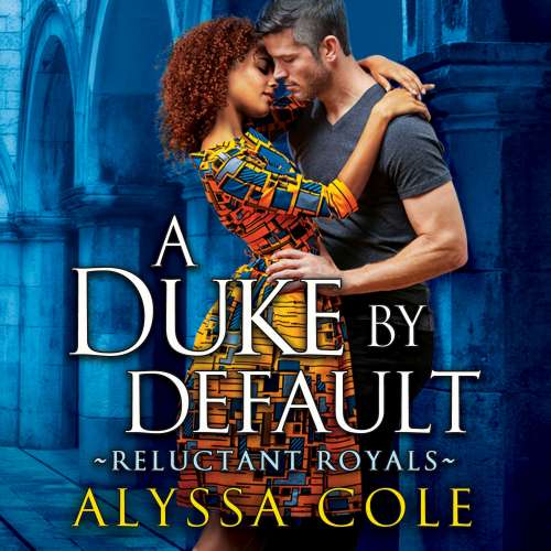 Cover von Alyssa Cole - Reluctant Royals 2 - A Duke by Default