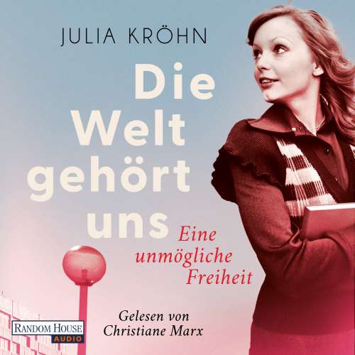 Cover von Julia Kröhn - Die Buchhändlerinnen von Frankfurt - Band 2 - Die Welt gehört uns - Eine unmögliche Freiheit