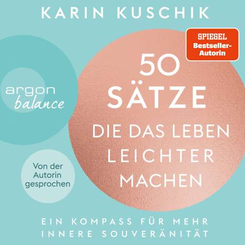 Cover von Karin Kuschik - 50 Sätze, die das Leben leichter machen - Ein Kompass für mehr innere Souveränität