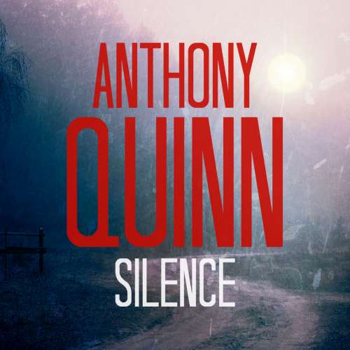 Cover von Anthony Quinn - An Inspector Celcius Daly Mystery 3 - Silence