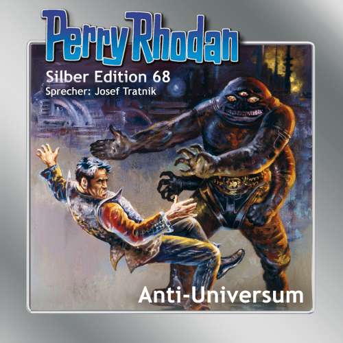 Cover von Kurt Mahr - Perry Rhodan - Silber Edition 68 - Anti-Universum