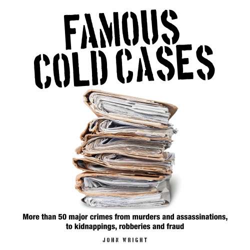 Cover von John D Wright - Famous Cold Cases