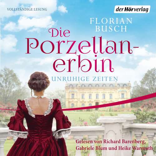Cover von Florian Busch - Die Porzellan-Saga - Band 1 - Die Porzellan-Erbin - Unruhige Zeiten
