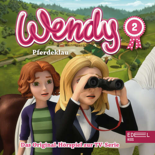 Cover von Wendy - Folge 2: Pferdeklau / Falscher Verdacht (Das Original-Hörspiel zur TV-Serie)