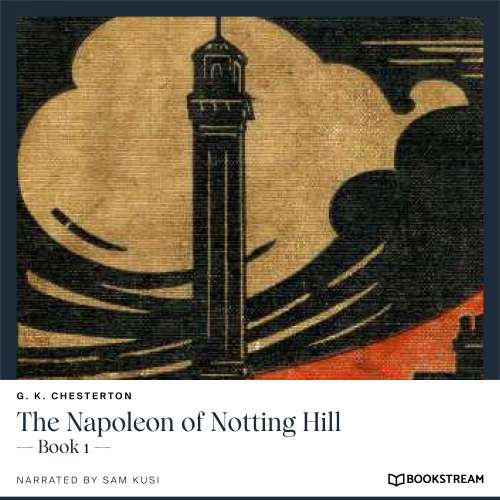 Cover von G. K. Chesterton - The Napoleon of Notting Hill - Book 1
