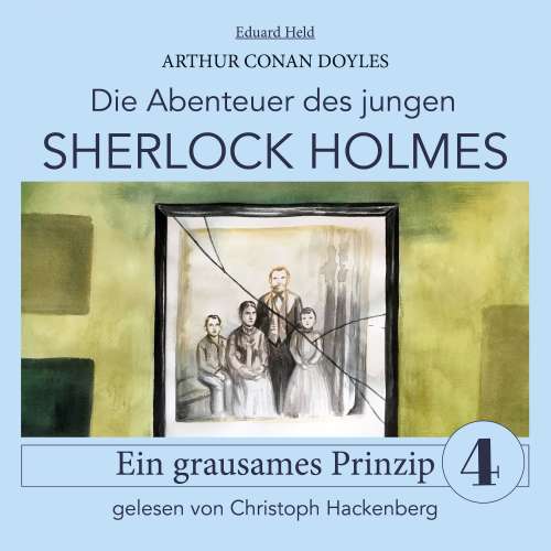 Cover von Sir Arthur Conan Doyle - Die Abenteuer des jungen Sherlock Holmes - Folge 4 - Sherlock Holmes: Ein grausames Prinzip