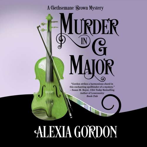 Cover von Alexia Gordon - A Gethsemane Brown Mystery 1 - Murder in G Major