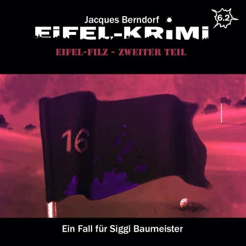 Cover von Jacques Berndorf - Folge 6 - Eifel-Filz, Teil 2