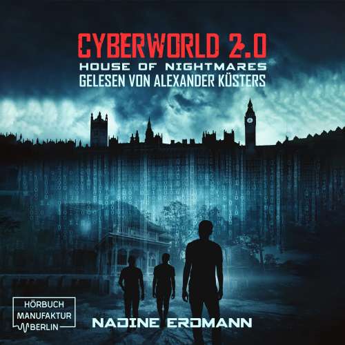 Cover von Nadine Erdmann - CyberWorld - Band 2 - House of Nightmares