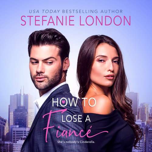 Cover von Stephanie London - How To Lose a Fiancé
