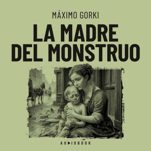 Cover von Máximo Gorki - La madre del monstruo