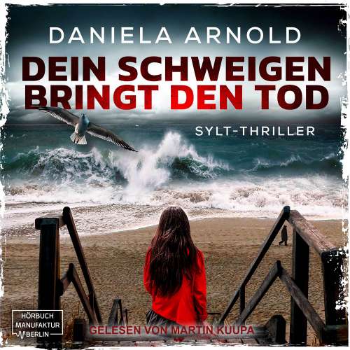 Cover von Daniela Arnold - Dein Schweigen bringt den Tod - Sylt-Thriller