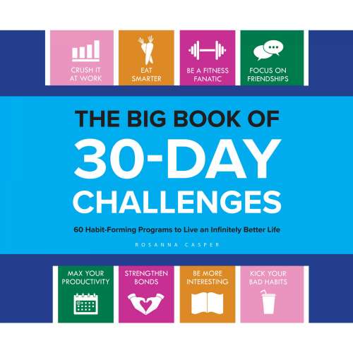 Cover von Rosanna Casper - The Big Book of 30-Day Challenges - 60 Habit-Forming Programs to Live an Infinitely Better Life