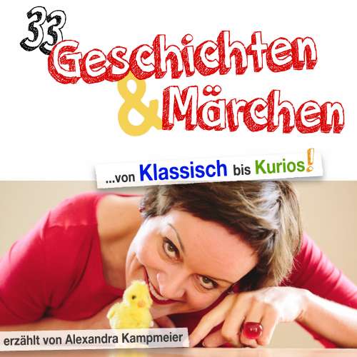 Cover von Alexandra Kampmeier - 33 Geschichten & Märchen - von Klassisch bis Kurios!