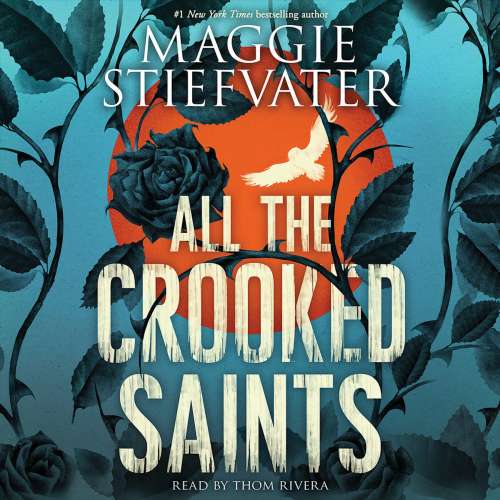 Cover von Maggie Stiefvater - All the Crooked Saints