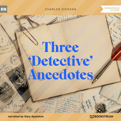 Cover von Charles Dickens - Three 'Detective' Anecdotes