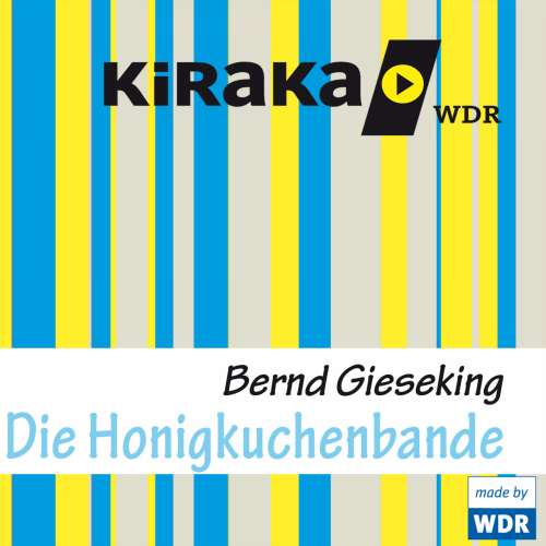 Cover von Bernd Gieseking - Kiraka - Die Honigkuchenbande