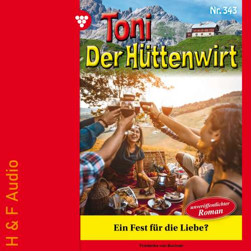 Cover von Friederike von Buchner - Toni der Hüttenwirt - Band 343 - Ein Fest für die Liebe?