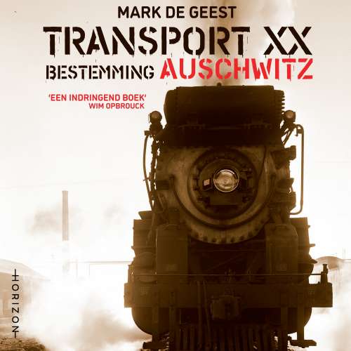 Cover von Mark De Geest - Transport XX - Bestemming Auschwitz