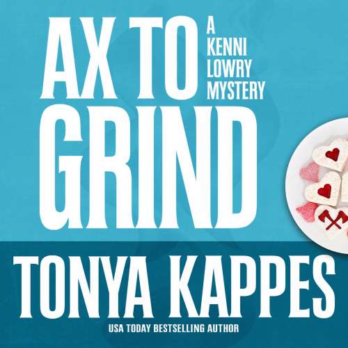 Cover von Tonya Kappes - A Kenni Lowry Mystery 3 - Ax to Grind