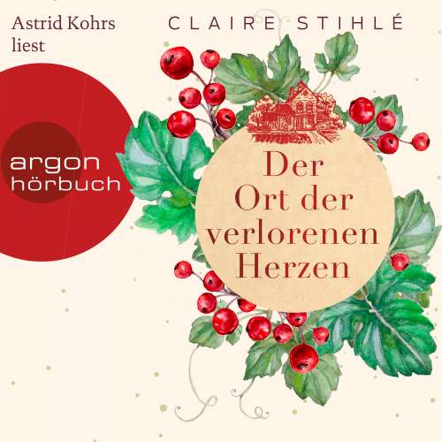 Cover von Claire Stihlé - Der Ort der verlorenen Herzen - Ein zauberhaft romantisches Winter-Hörbuch über die Liebe und die Sehnsucht