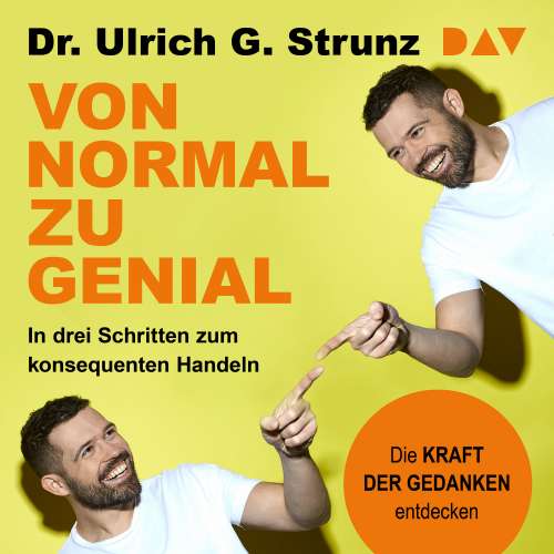 Cover von Ulrich G. Strunz - Von normal zu genial - In drei Schritten zum konsequenten Handeln - Die Kraft der Gedanken entdecken