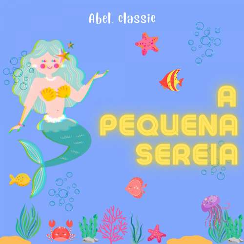 Cover von Abel Classics - A Pequena Sereia