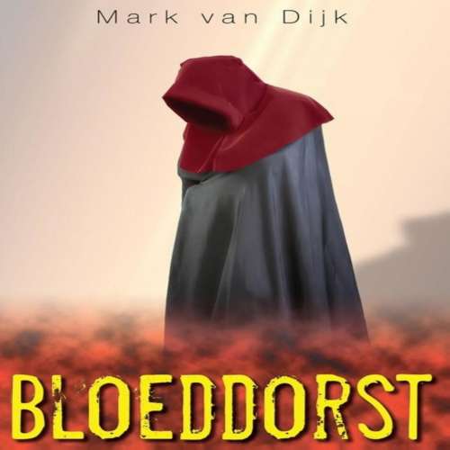 Cover von Mark van Dijk - Bloeddorst