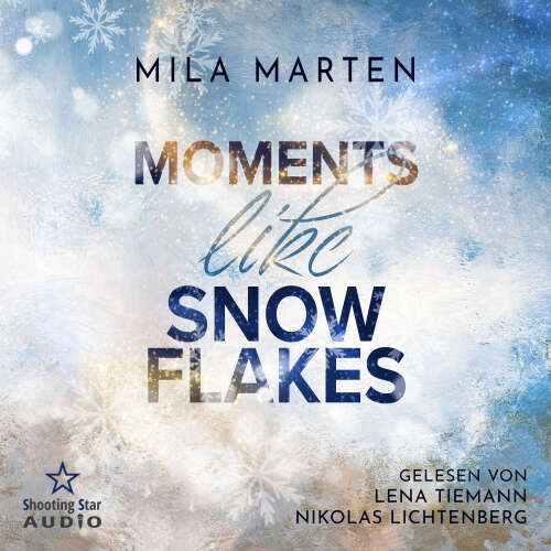 Cover - Mila Marten - Canada-Love-Dilogie - Band 1 - Moments like Snowflakes: Eine Filmstar-Romance