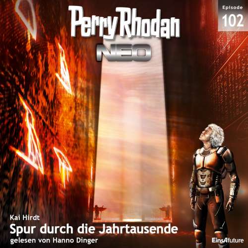 Cover von Kai Hirdt - Perry Rhodan - Neo 102 - Spur durch die Jahrtausende