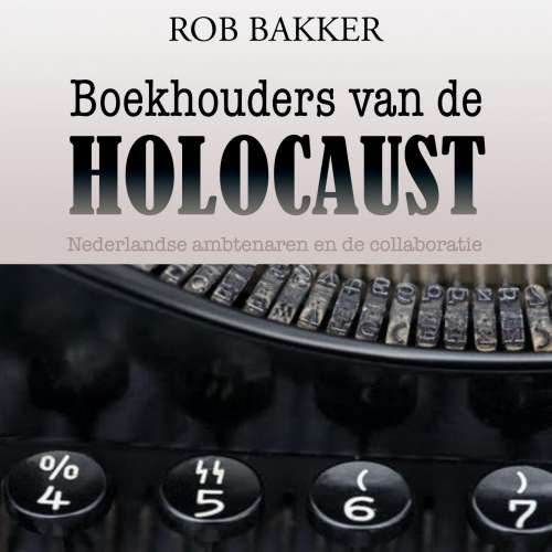 Cover von Rob Bakker - Boekhouders van de Holocaust - De rol van de Nederlandse overheid in de Jodenvervolging 1940 -2020