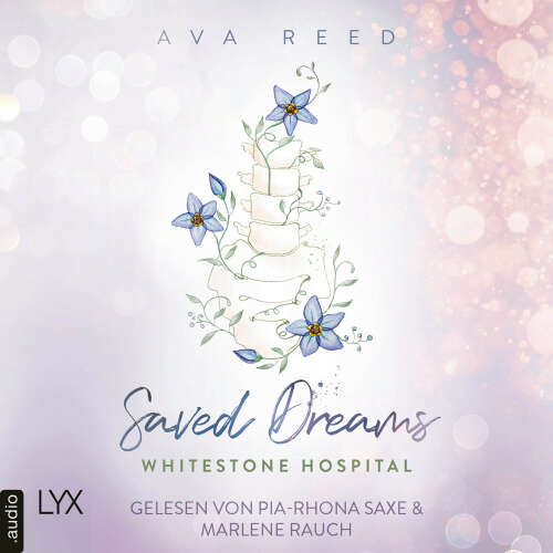 Cover von Ava Reed - Whitestone Hospital - Band 4 - Whitestone Hospital - Saved Dreams