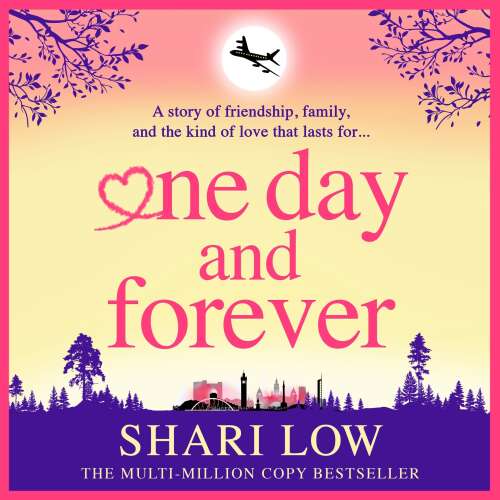 Cover von Shari Low - One Day and Forever - BRAND NEW from the multi-million copy sensation author of One Midnight With You for 2025