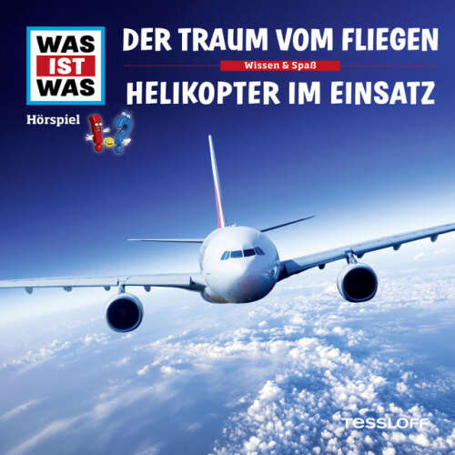 Cover von Was Ist Was - 52: Der Traum vom Fliegen / Helikopter im Einsatz