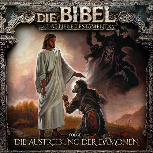 Cover von Die Bibel - Folge 5 - Die Austreibung der Dämonen