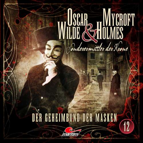Cover von Oscar Wilde & Mycroft Holmes - Folge 12 - Der Geheimbund der Masken