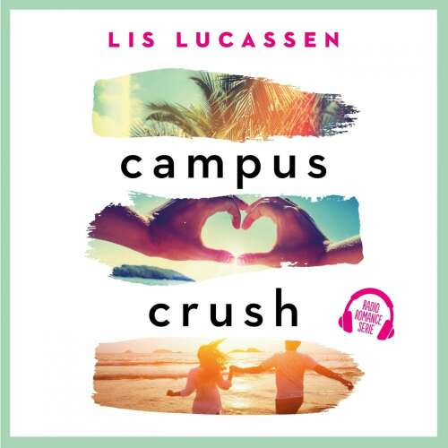 Cover von Lis Lucassen - Radio Romance - Deel 1 - Campus crush