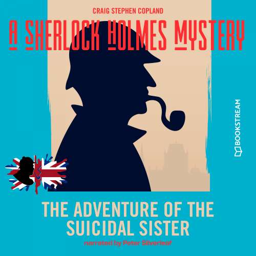 Cover von Sir Arthur Conan Doyle - A Sherlock Holmes Mystery - Episode 4 - The Adventure of the Suicidal Sister