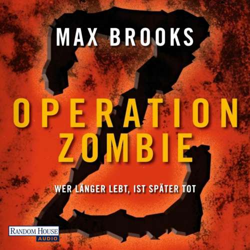Cover von Max Brooks - Operation Zombie - Wer länger lebt, ist später tot
