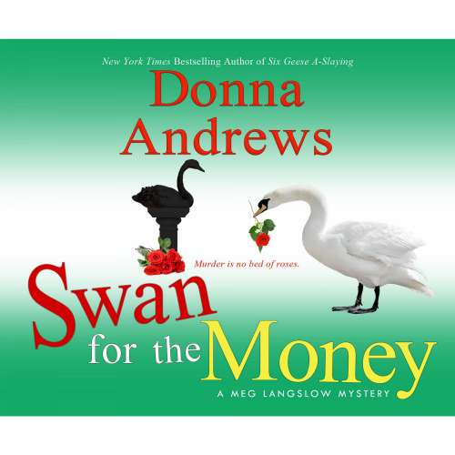 Cover von Donna Andrews - A Meg Langslow Mystery 11 - Swan for the Money