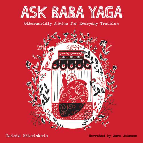 Cover von Taisia Kitaiskaia - Ask Baba Yaga - Otherworldly Advice for Everyday Troubles