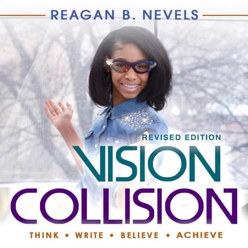 Cover von Reagan B. Nevels - Vision Collision - Think, Write, Believe, Achieve